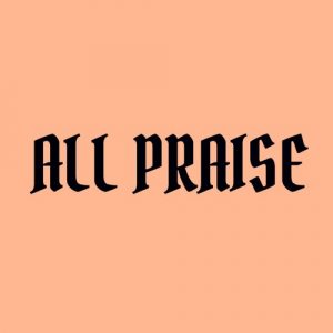 All Praise