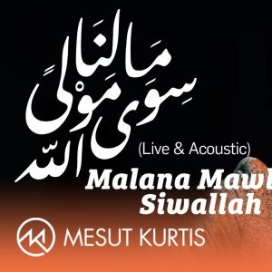Malana Mawlan Siwallah (Live & acoustic)