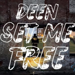 Deen Set Me Free