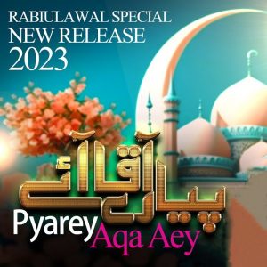 Pyarey Aqa Aey